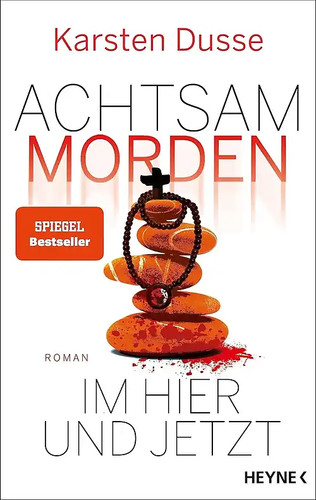 Achtsam morden hier und - im,