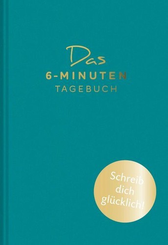 Das minuten tagebuch - das, 6-minuten-tagebuch