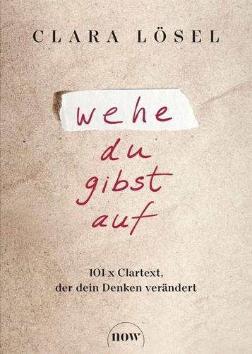 Clara lösel wehe gibst - du,