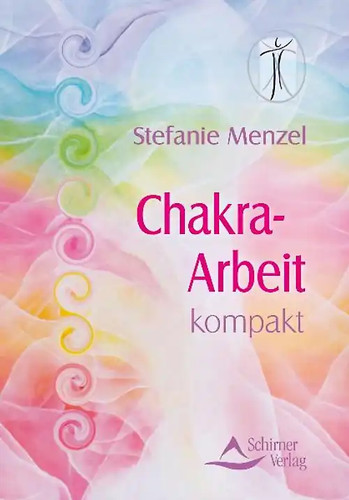 Chakra arbeit kompakt - chakra-arbeit,